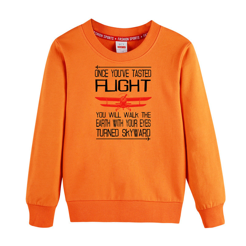 Once You've Tasted Flight Designed "CHILDREN" Sweatshirts