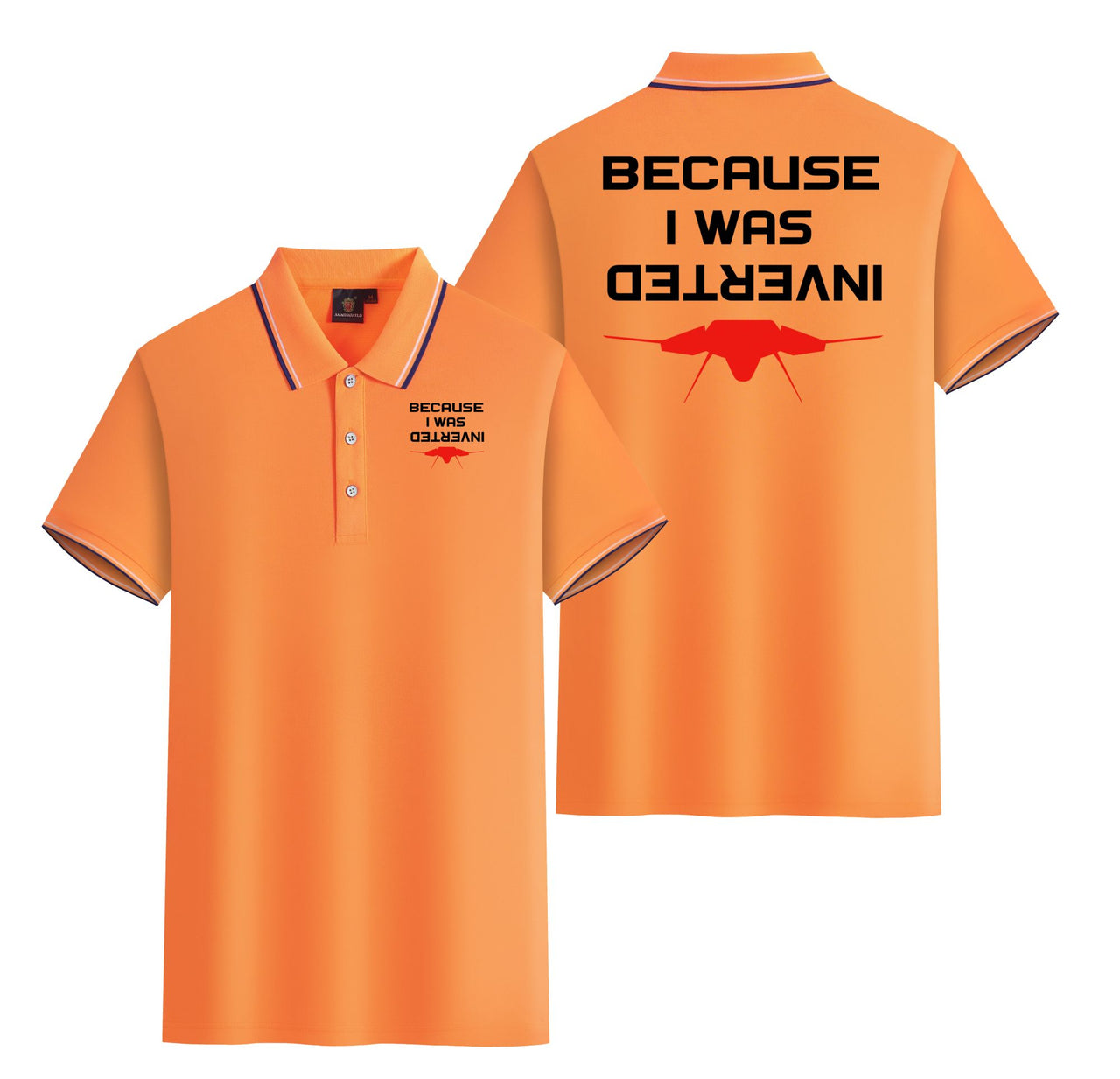 Because I was Inverted Designed Stylish Polo T-Shirts (Double-Side)