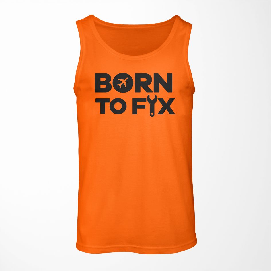 Born To Fix Airplanes Designed Tank Tops