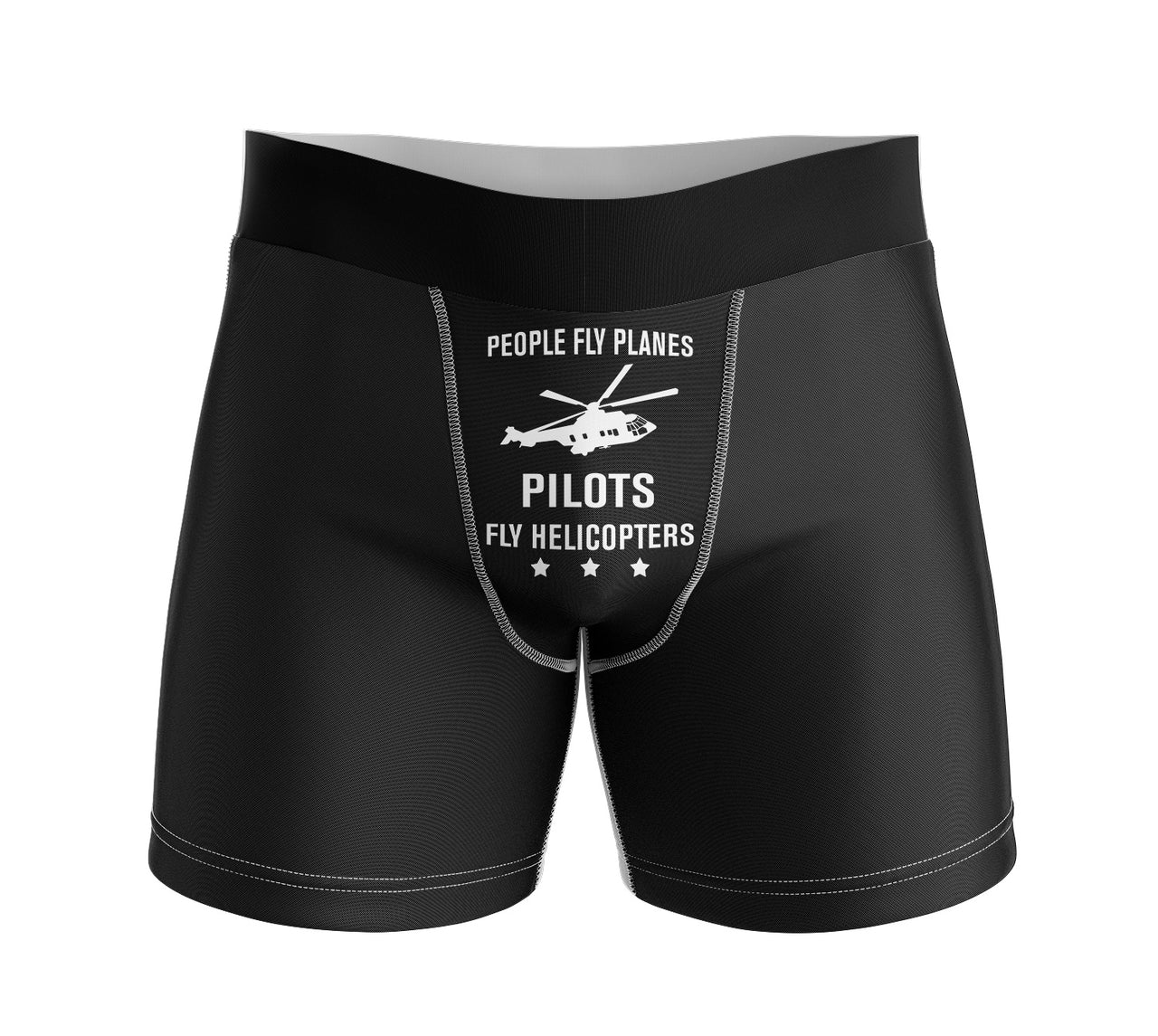People Fly Planes Pilots Fly Helicopters Designed Men Boxers