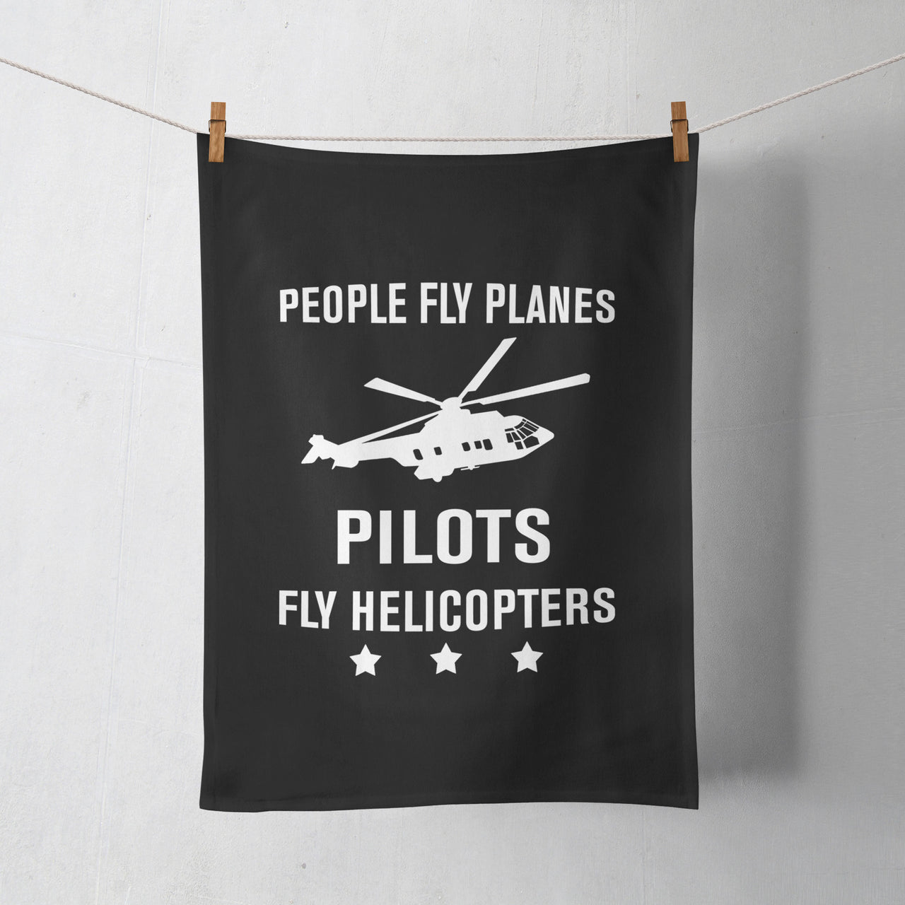 People Fly Planes Pilots Fly Helicopters Designed Towels