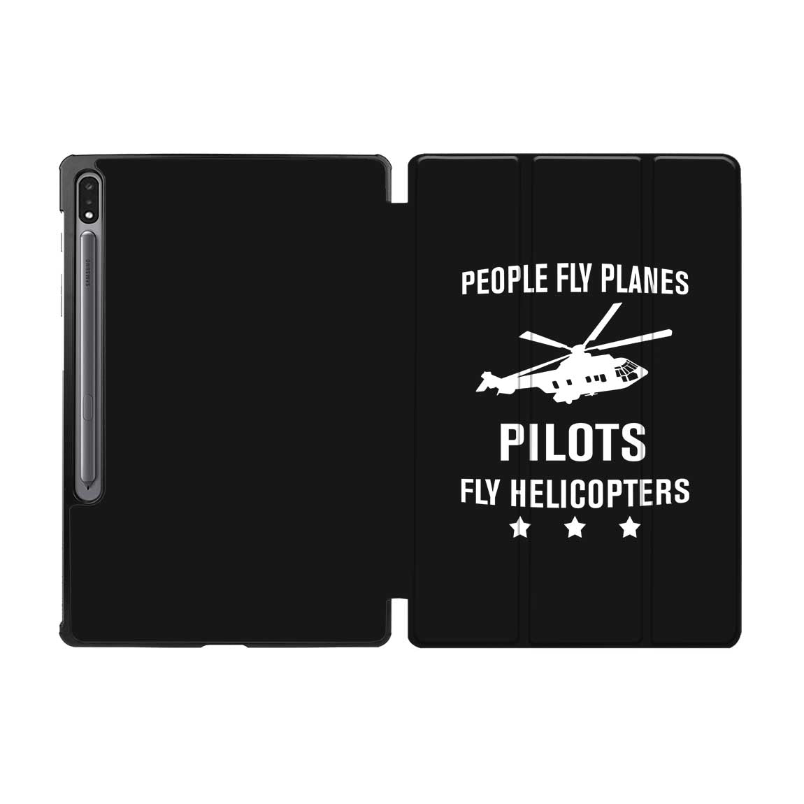 People Fly Planes Pilots Fly Helicopters Designed Samsung Tablet Cases