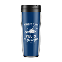 Thumbnail for People Fly Planes Pilots Fly Helicopters Designed Plastic Travel Mugs