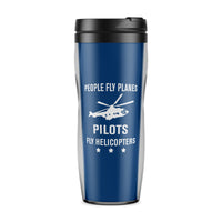 Thumbnail for People Fly Planes Pilots Fly Helicopters Designed Travel Mugs