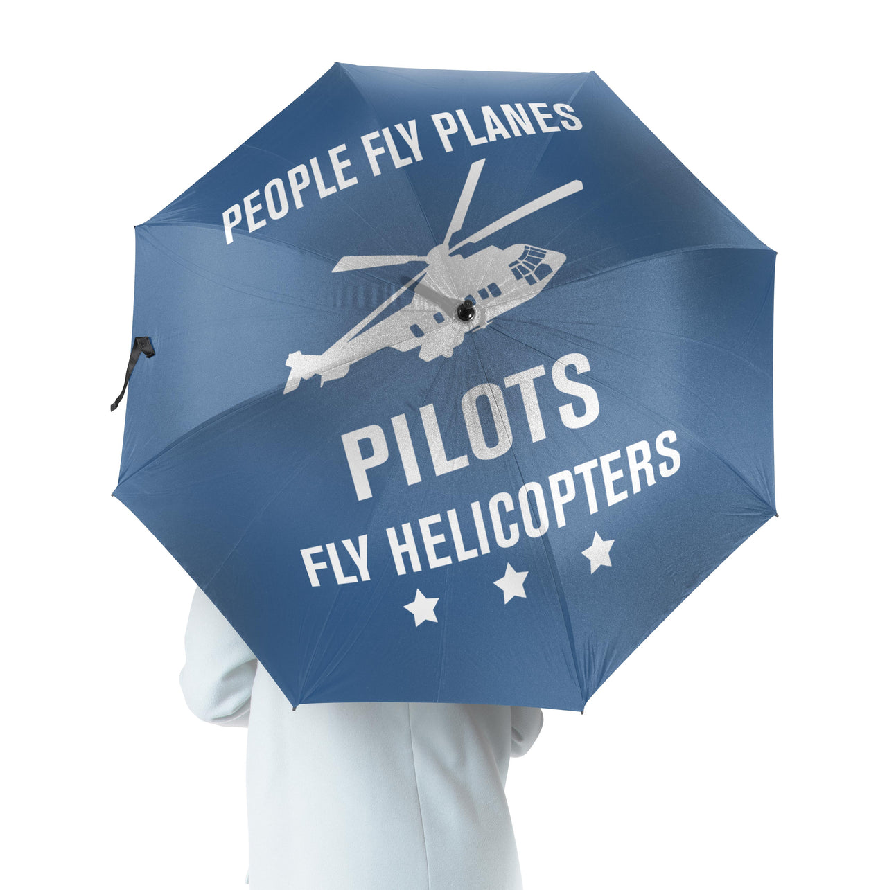 People Fly Planes Pilots Fly Helicopters Designed Umbrella