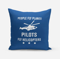 Thumbnail for People Fly Planes Pilots Fly Helicopters Designed Pillows