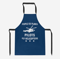 Thumbnail for People Fly Planes Pilots Fly Helicopters Designed Kitchen Aprons