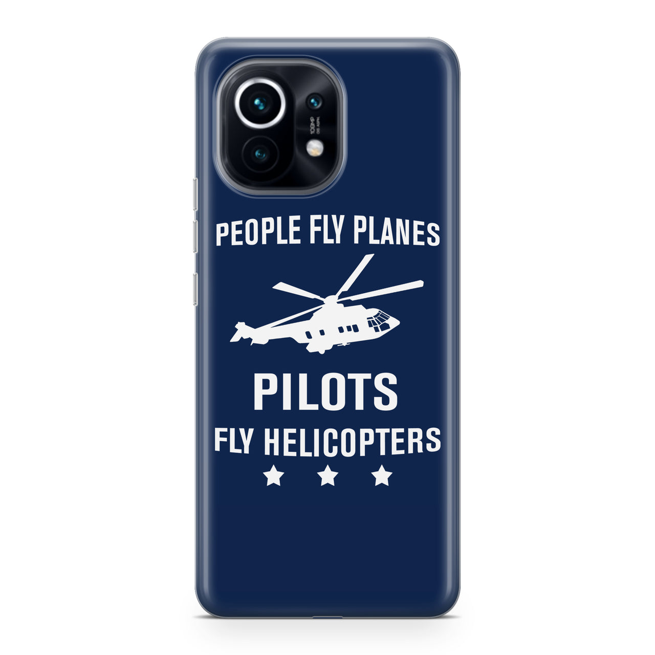 People Fly Planes Pilots Fly Helicopters Designed Xiaomi Cases