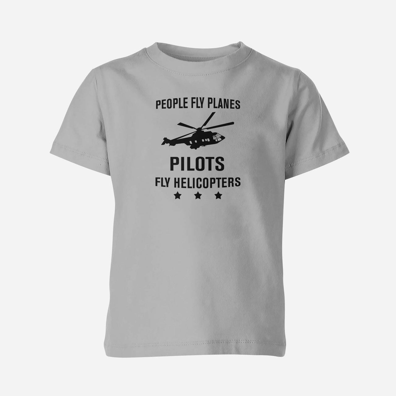 People Fly Planes Pilots Fly Helicopters Designed Children T-Shirts