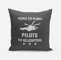 Thumbnail for People Fly Planes Pilots Fly Helicopters Designed Pillows