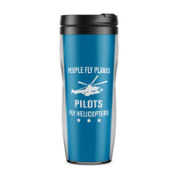 Thumbnail for People Fly Planes Pilots Fly Helicopters Designed Travel Mugs