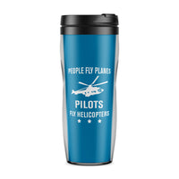 Thumbnail for People Fly Planes Pilots Fly Helicopters Designed Plastic Travel Mugs