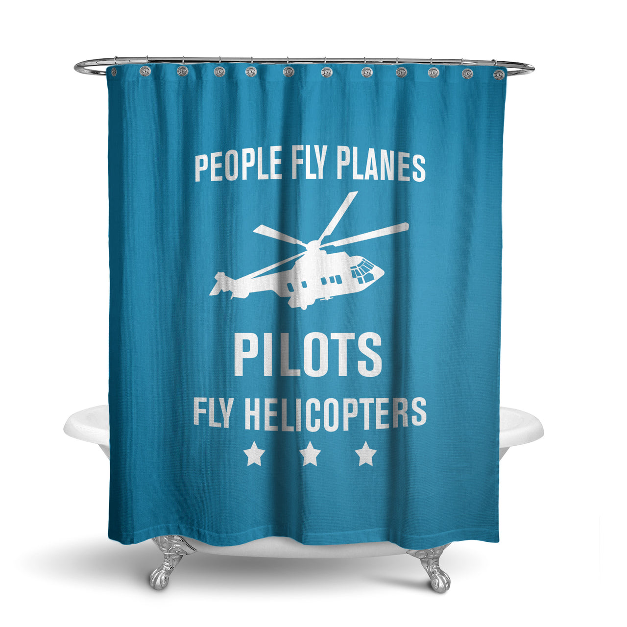 People Fly Planes Pilots Fly Helicopters Designed Shower Curtains