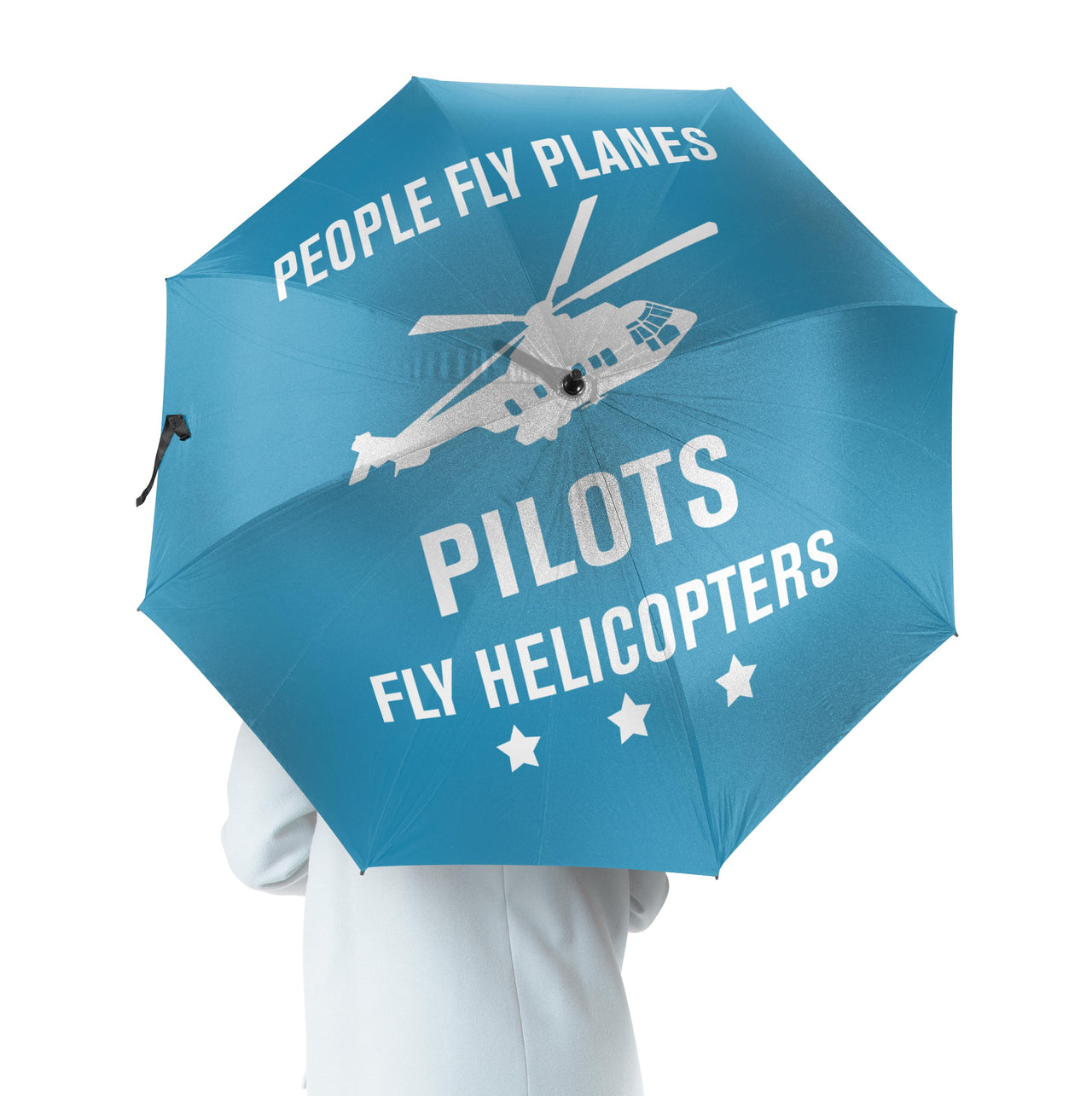 People Fly Planes Pilots Fly Helicopters Designed Umbrella