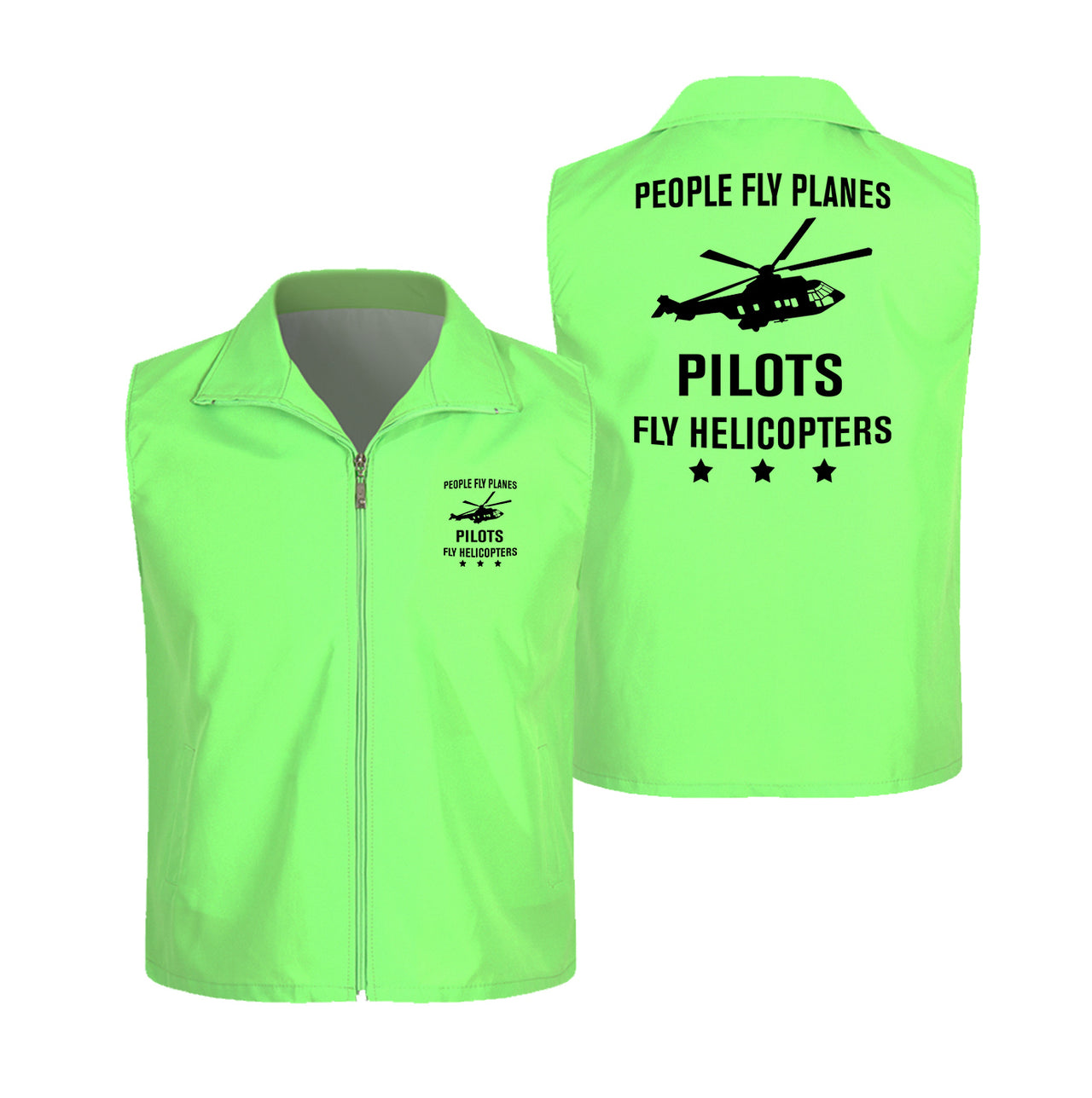 People Fly Planes Pilots Fly Helicopters Designed Thin Style Vests