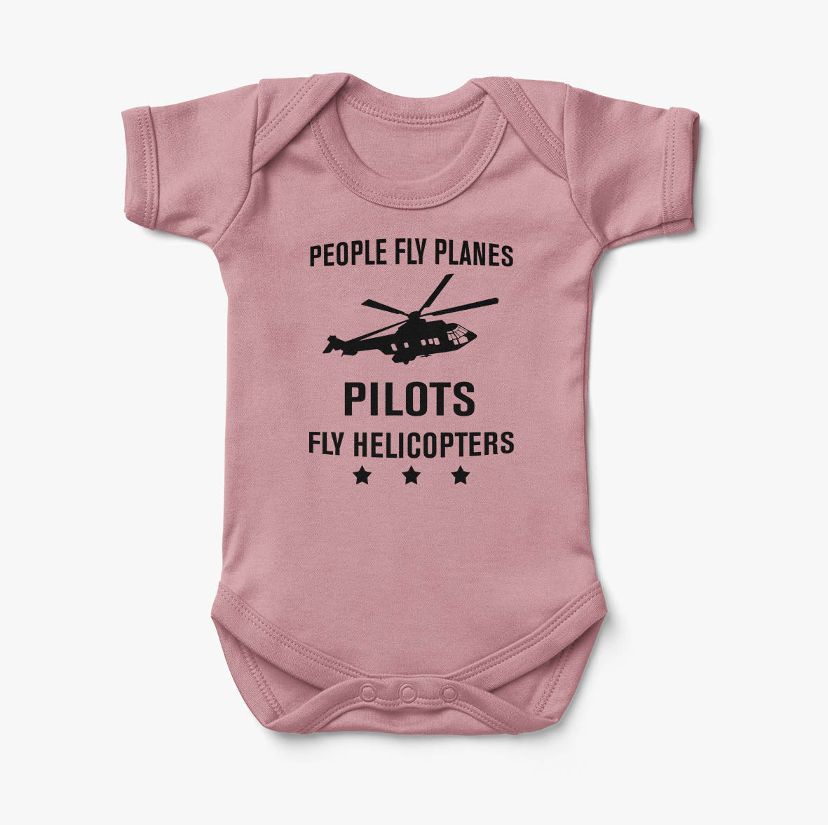 People Fly Planes Pilots Fly Helicopters Designed Baby Bodysuits