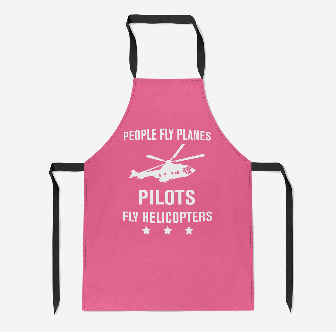 People Fly Planes Pilots Fly Helicopters Designed Kitchen Aprons