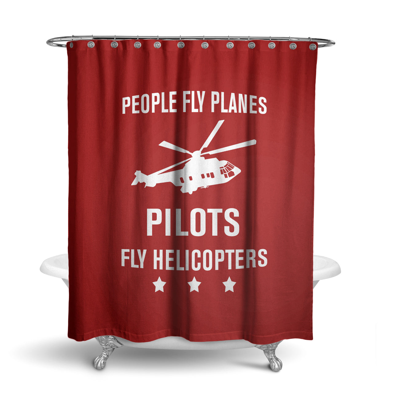 People Fly Planes Pilots Fly Helicopters Designed Shower Curtains