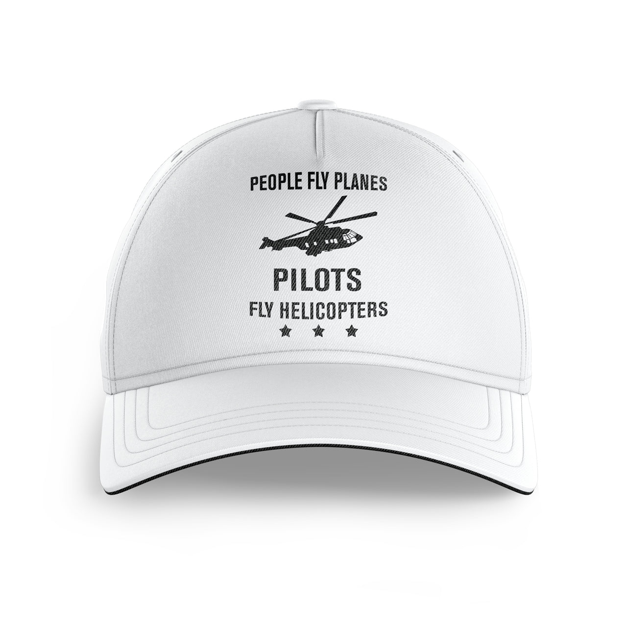People Fly Planes Pilots Fly Helicopters Printed Hats