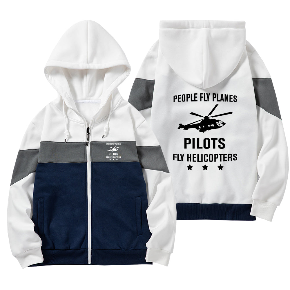 People Fly Planes Pilots Fly Helicopters Designed Colourful Zipped Hoodies