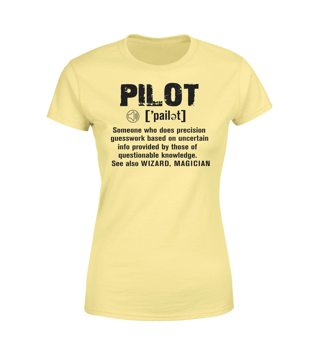Pilot [Noun] Designed Women T-Shirts