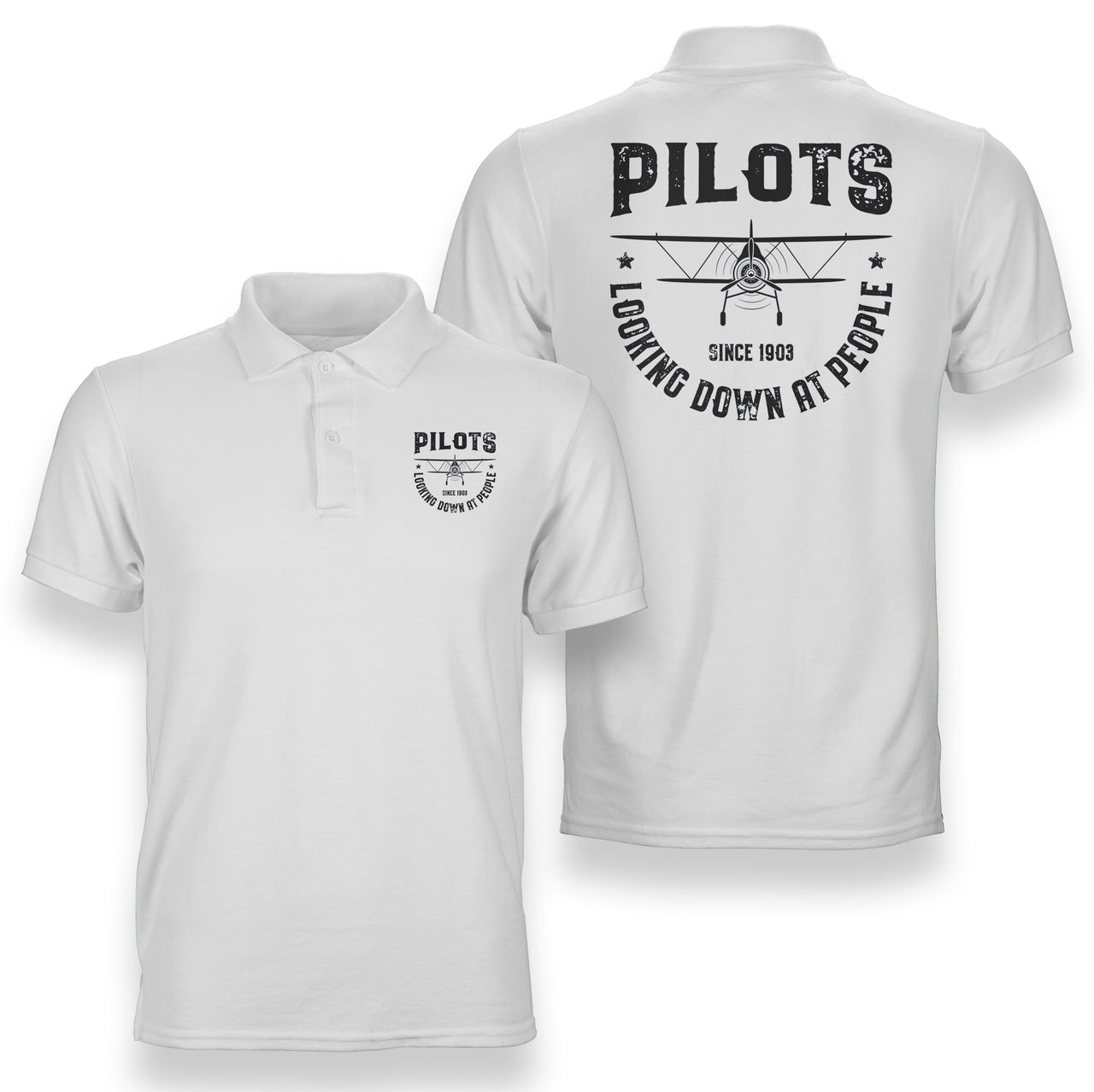 Pilots Looking Down at People Since 1903 Designed Double Side Polo T-Shirts