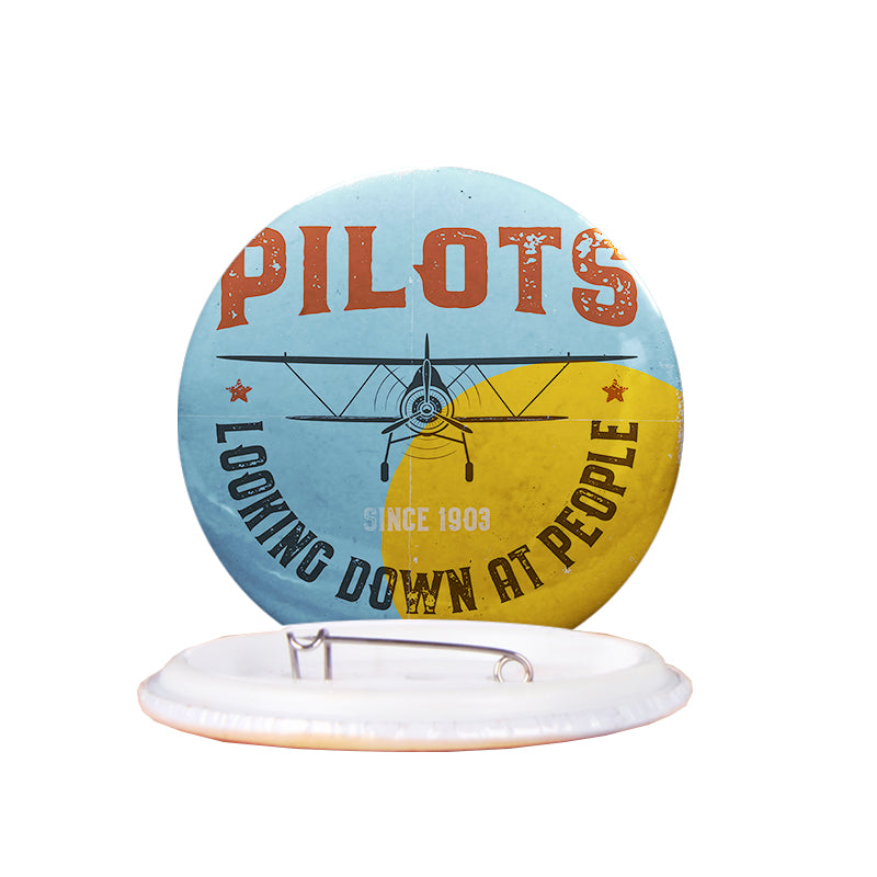 Pilots Looking Down at People Since 1903 Designed Pins