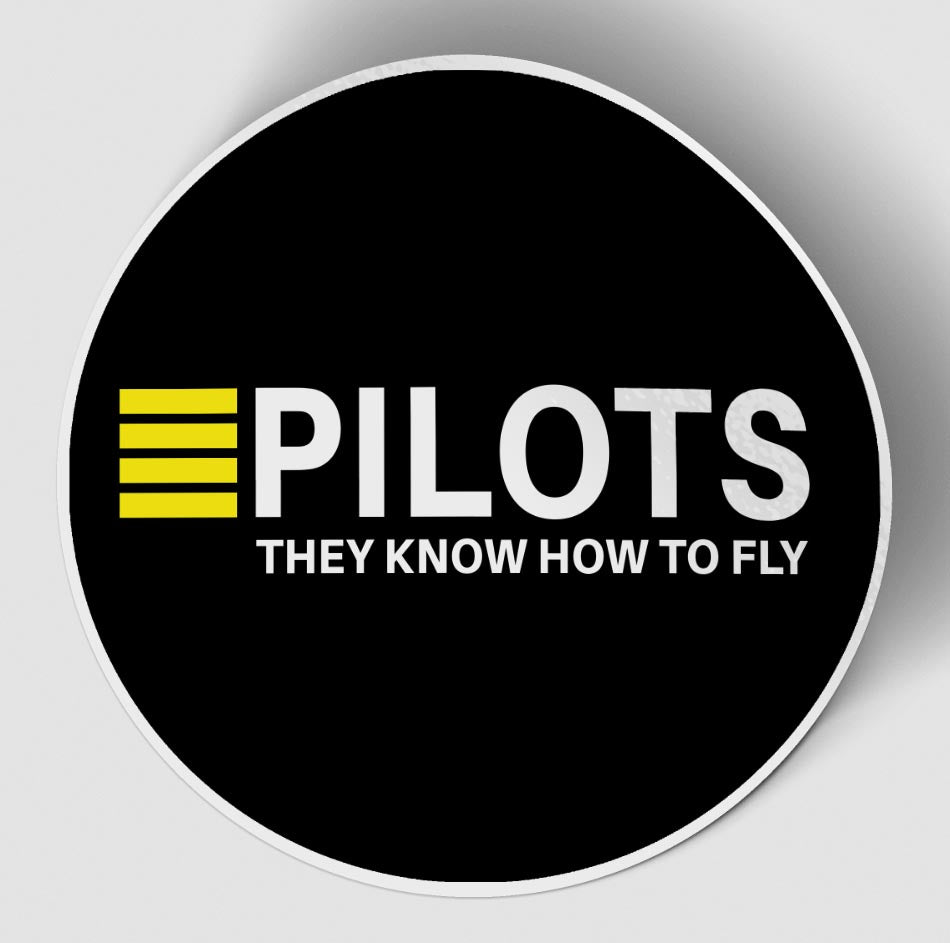 Pilots They Know How To Fly Black Designed Stickers