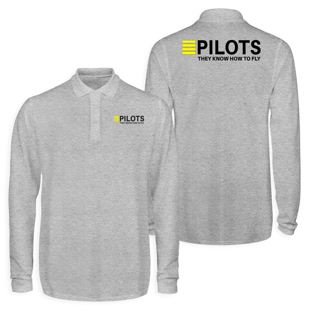 Pilots They Know How To Fly Designed Long Sleeve Polo T-Shirts (Double-Side)