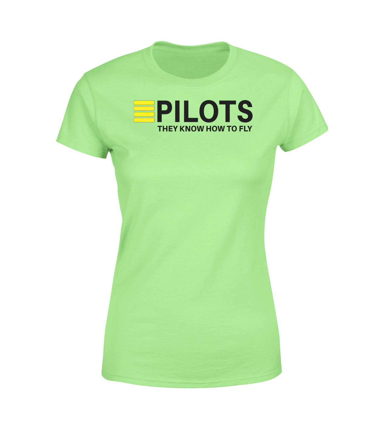 Pilots They Know How To Fly Designed Women T-Shirts