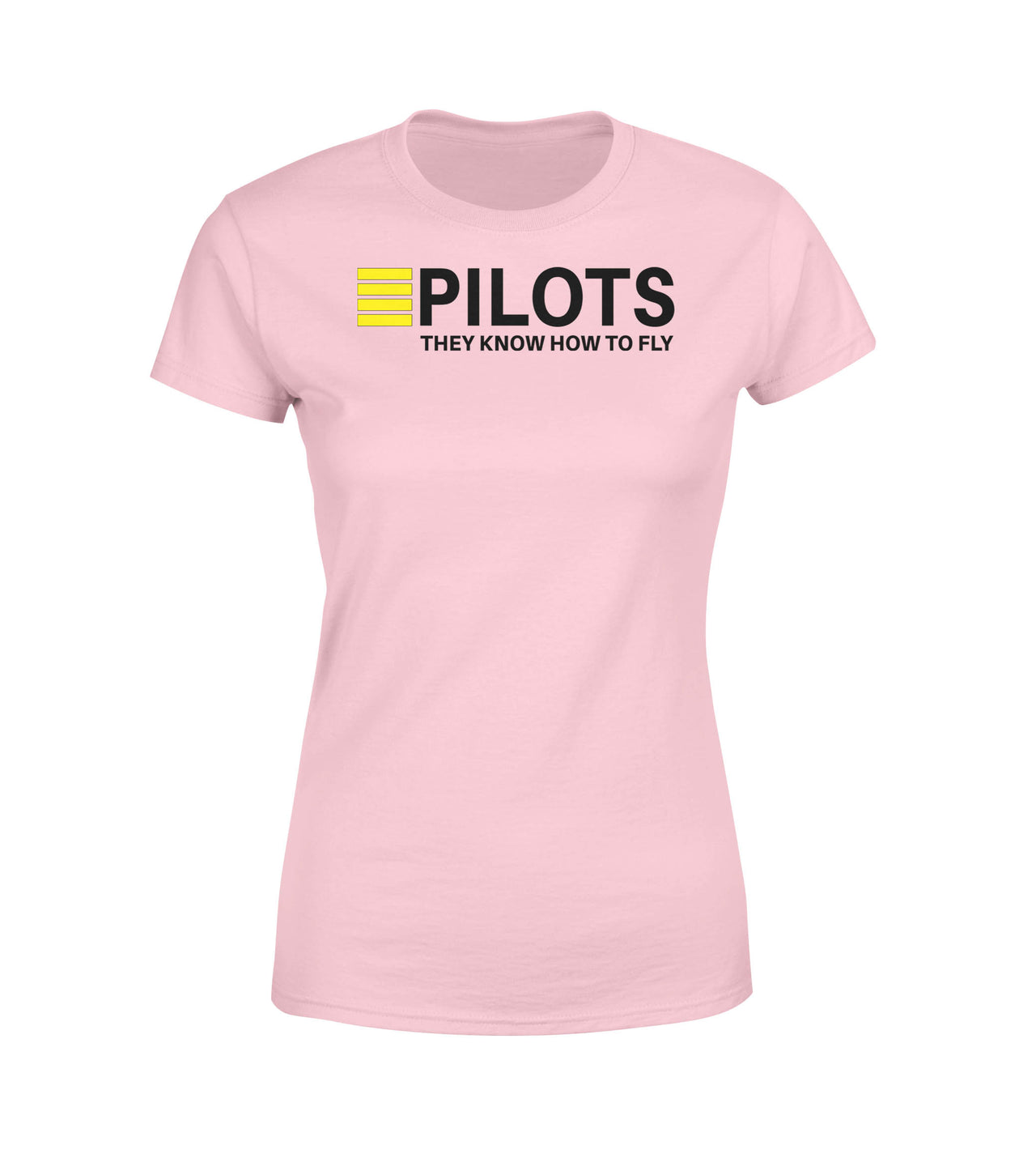 Pilots They Know How To Fly Designed Women T-Shirts