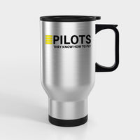 Thumbnail for Pilots They Know How To Fly Designed Travel Mugs (With Holder)