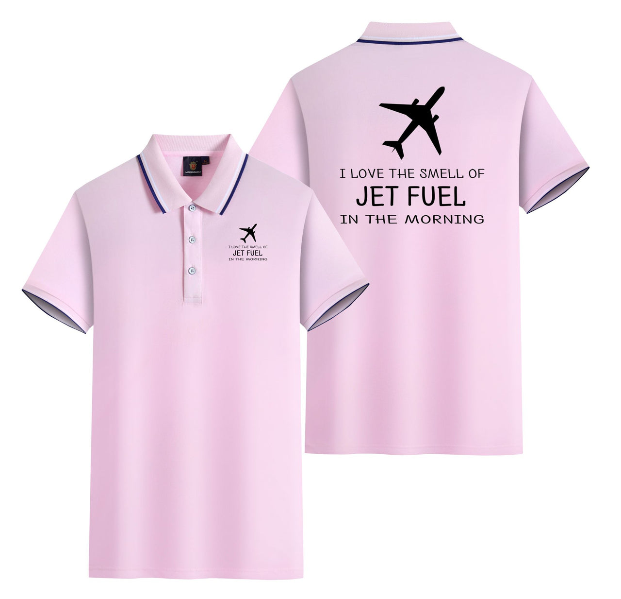 I Love The Smell Of Jet Fuel In The Morning Designed Stylish Polo T-Shirts (Double-Side)