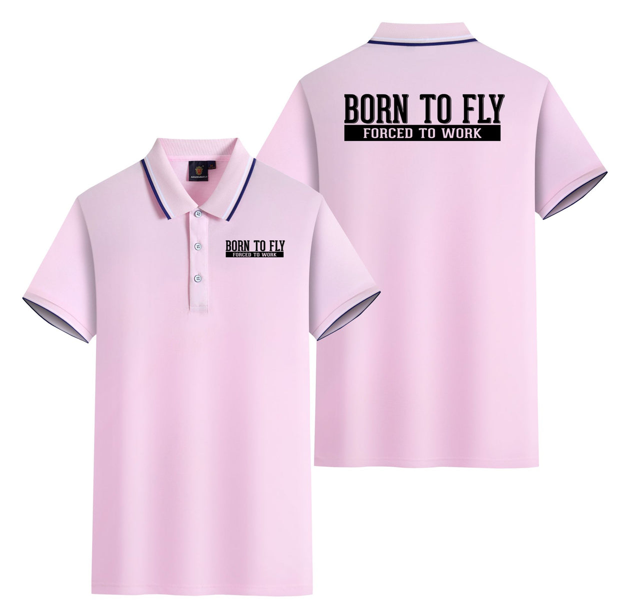 Born To Fly Forced To Work Designed Stylish Polo T-Shirts (Double-Side)