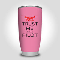 Thumbnail for Trust Me I'm a Pilot (Drone) Designed Tumbler Travel Mugs