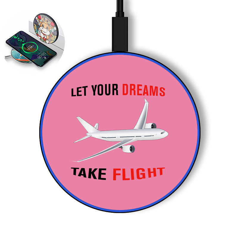 Let Your Dreams Take Flight Designed Wireless Chargers