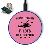 Thumbnail for People Fly Planes Pilots Fly Helicopters Designed Wireless Chargers
