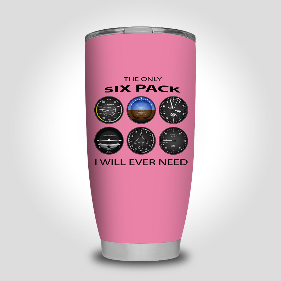 The Only Six Pack I Will Ever Need Designed Tumbler Travel Mugs