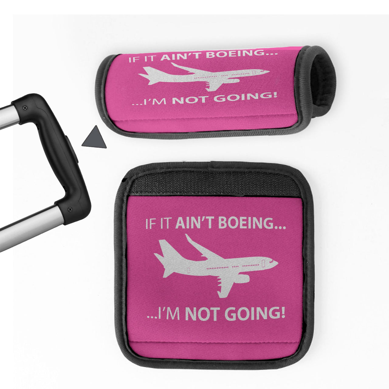 If It Ain't Boeing I'm Not Going! Designed Neoprene Luggage Handle Covers
