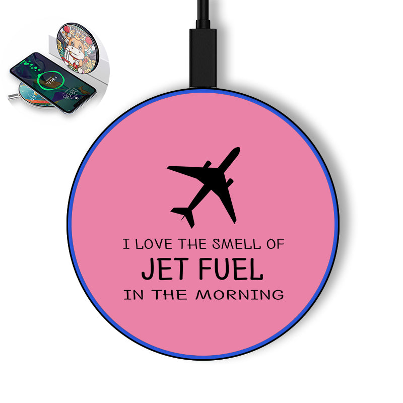 I Love The Smell Of Jet Fuel In The Morning Designed Wireless Chargers