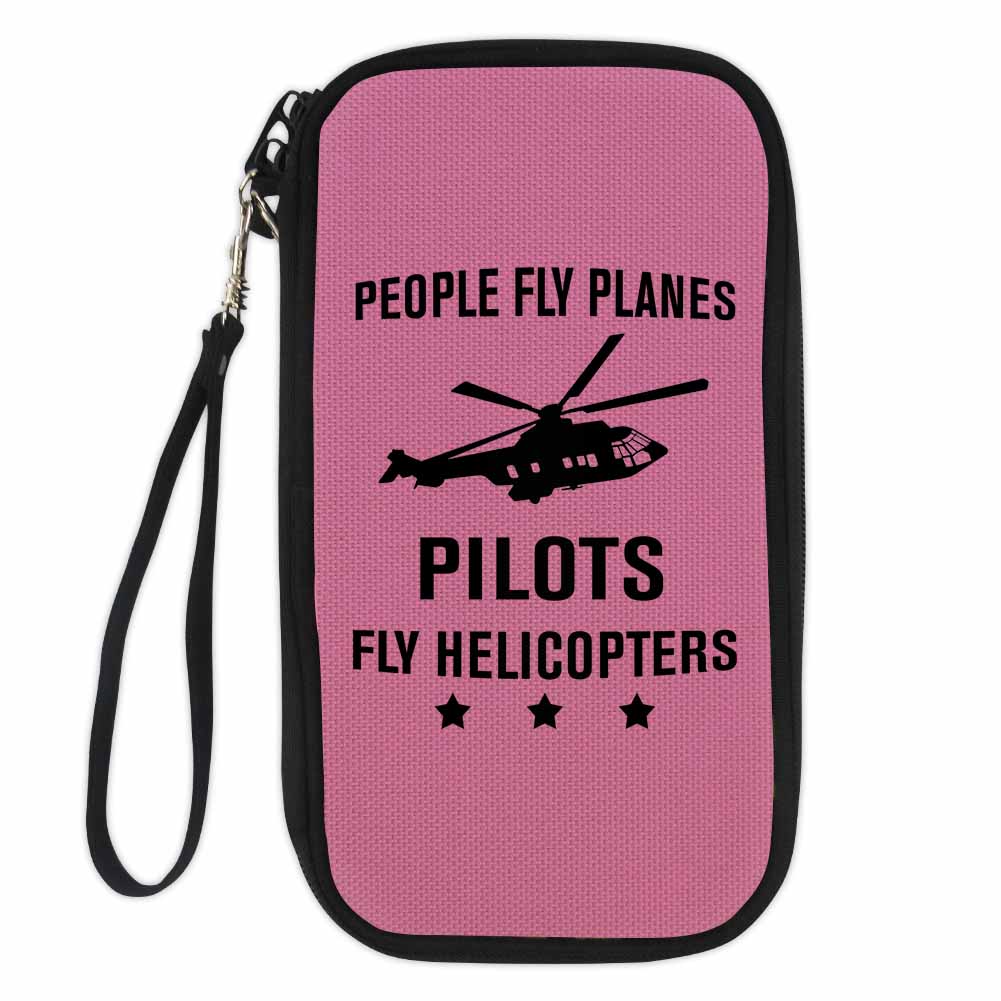 People Fly Planes Pilots Fly Helicopters Designed Travel Cases & Wallets