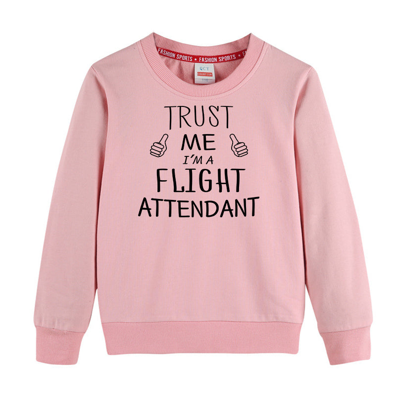Trust Me I'm a Flight Attendant Designed "CHILDREN" Sweatshirts