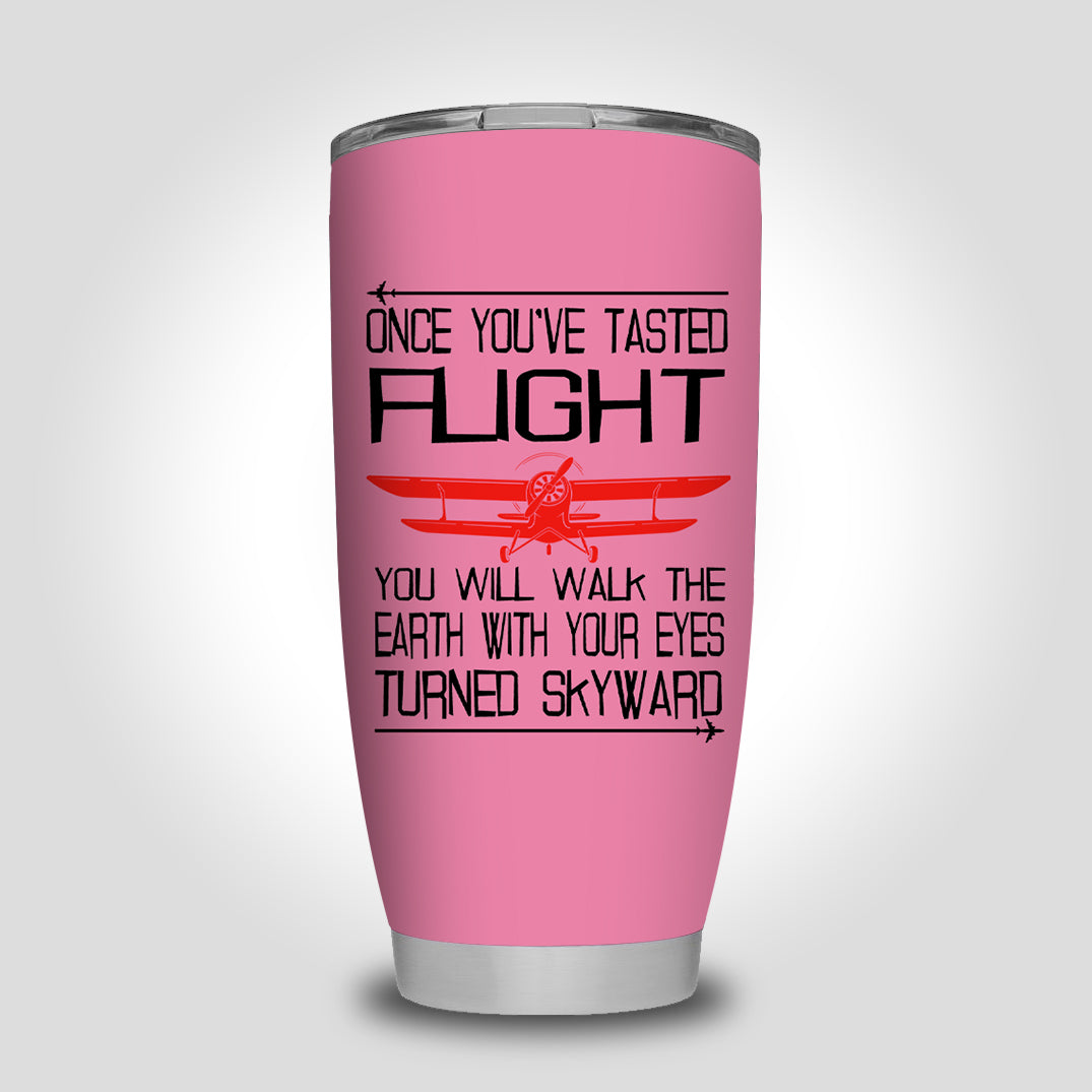 Once You've Tasted Flight Designed Tumbler Travel Mugs
