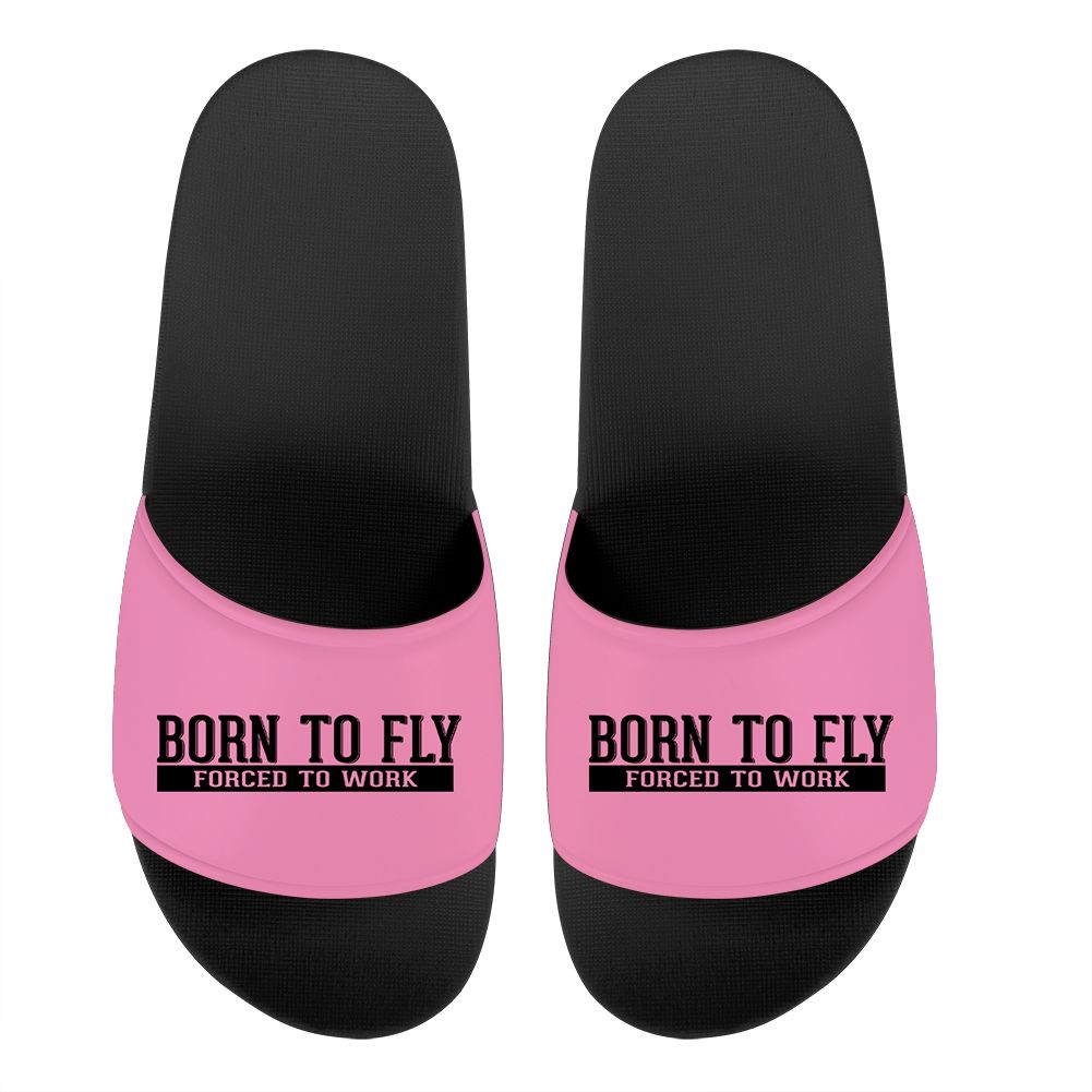 Born To Fly Forced To Work Designed Sport Slippers