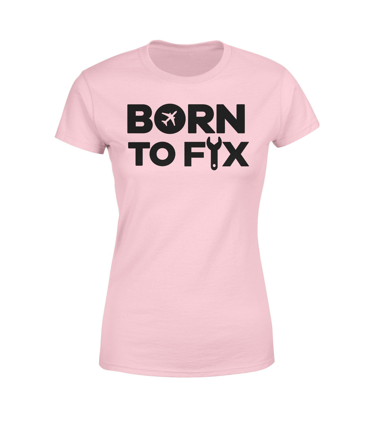 Born To Fix Airplanes Designed Women T-Shirts