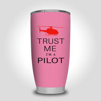 Thumbnail for Trust Me I'm a Pilot (Helicopter) Designed Tumbler Travel Mugs
