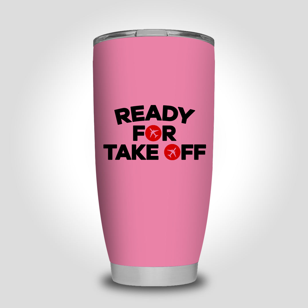 Ready For Takeoff Designed Tumbler Travel Mugs