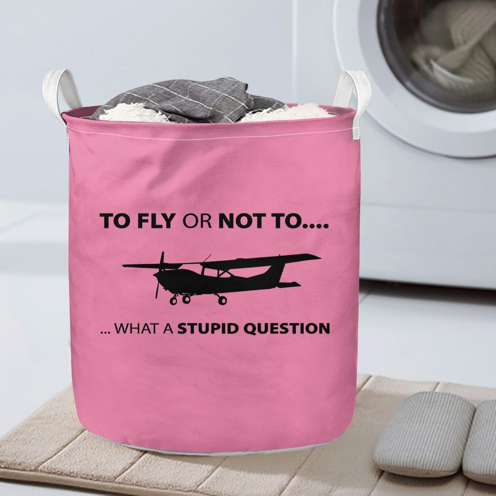To Fly or Not To What a Stupid Question Designed Laundry Baskets