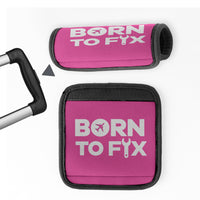 Thumbnail for Born To Fix Airplanes Designed Neoprene Luggage Handle Covers