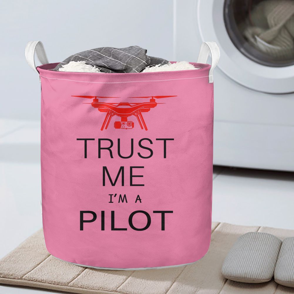 Trust Me I'm a Pilot (Drone) Designed Laundry Baskets